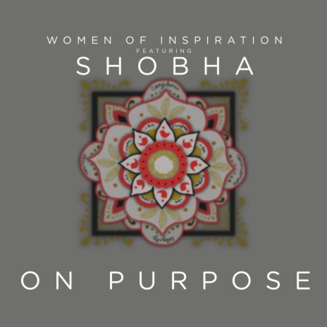 On Purpose (feat. Shobha) | Boomplay Music