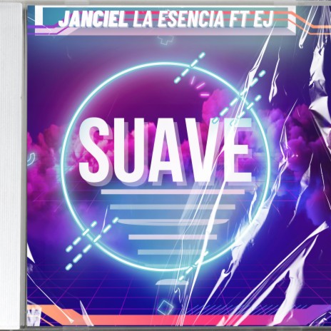 Suave ft. Ej | Boomplay Music