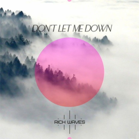 Don't Let Me Down ft. Bryan HQ | Boomplay Music