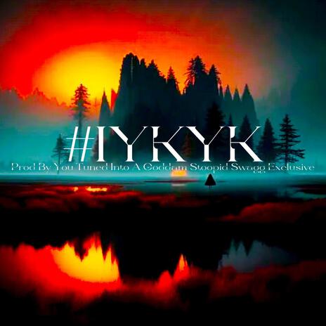 #IYKYK | Boomplay Music