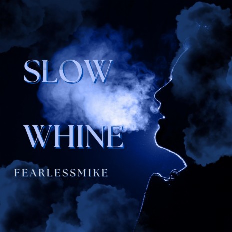 Slow Whine | Boomplay Music