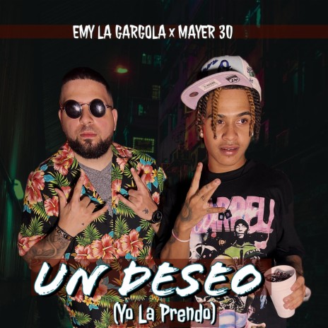 Un Deseo (Yo La Prendo) ft. Mayer 30 | Boomplay Music