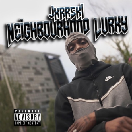 Neighbourhood Lurky | Boomplay Music