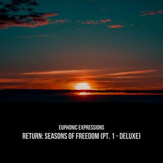 RETURN: Seasons Of Freedom (Pt. 1 / Deluxe)