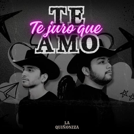 Te Juro Que Te Amo | Boomplay Music