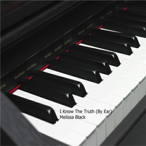 I Know The Truth (By Ear) | Boomplay Music