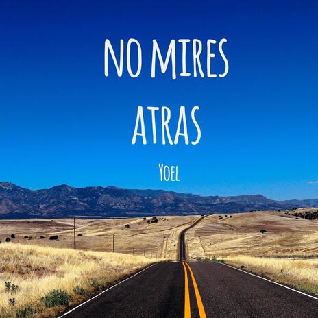 No mires atras