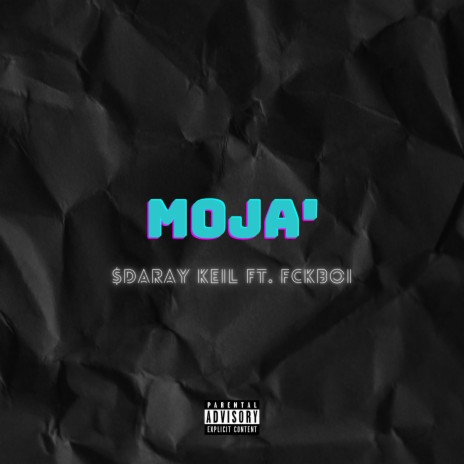 MOJA' ft. FckBoi | Boomplay Music