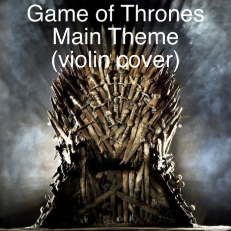 Game of Thrones Main Theme (violin cover) | Boomplay Music