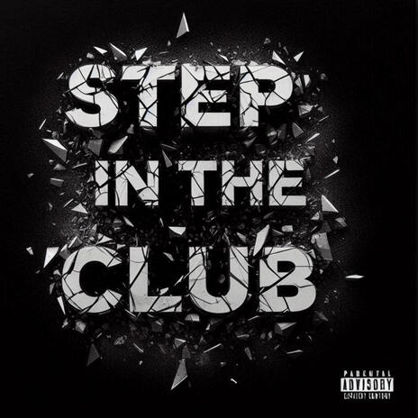 Step In The Club ft. Lul S7 | Boomplay Music