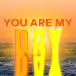 You Are My Day