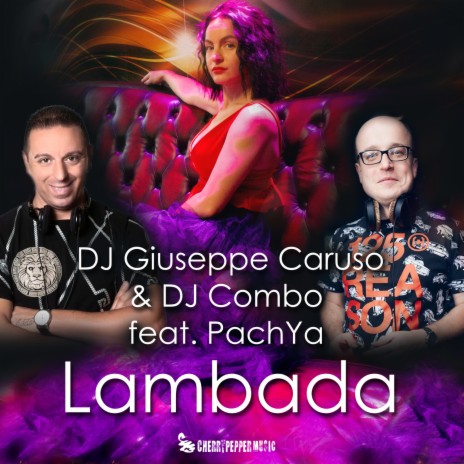 Lambada ft. DJ Combo & PachYa | Boomplay Music