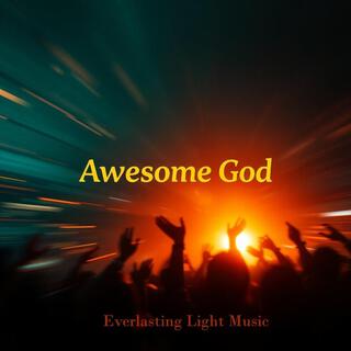 Awesome God