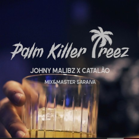 Palm Killer Treez | Boomplay Music