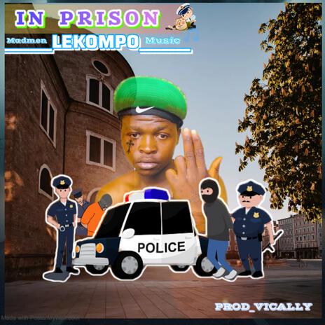 In prison ft. Madman xap-xap | Boomplay Music