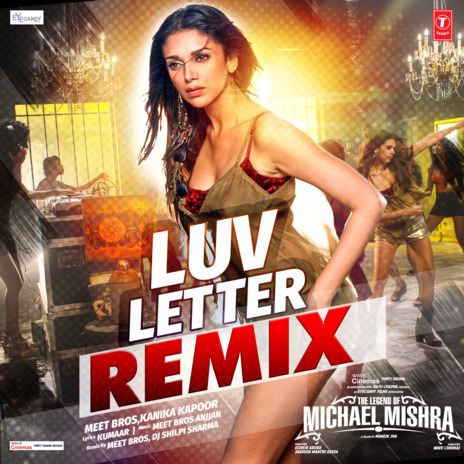 Luv Letter Remix ft. Meet Bros Anjjan, Dj Shilpi Sharma & Kanika Kapoor | Boomplay Music