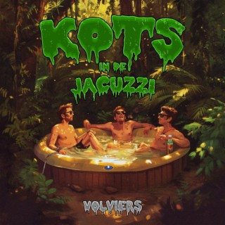 Kots in de Jacuzzi lyrics | Boomplay Music