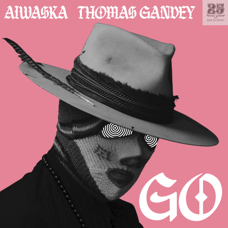 Go ft. Thomas Gandey | Boomplay Music