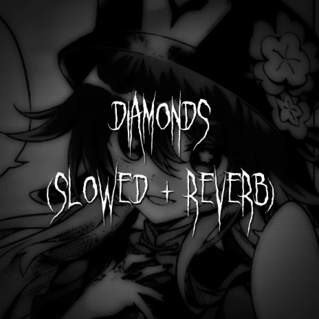 diamonds (slowed + reverb) ft. brown eyed girl | Boomplay Music