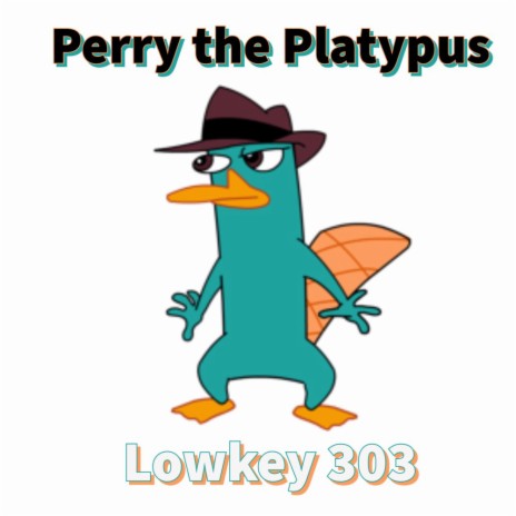 Perry the Platypus | Boomplay Music