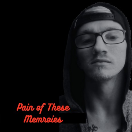 Pain of These Memories | Boomplay Music