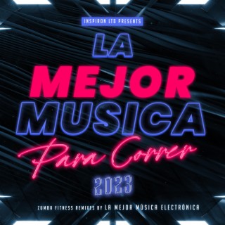 La Mejor Música Para Correr 2023