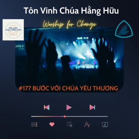 #177 BƯỚC VỚI CHÚA YÊU THƯƠNG // TVCHH ft. Hoanglee | Boomplay Music