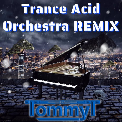 Trance Acid Orchestra (Remix 2023) | Boomplay Music