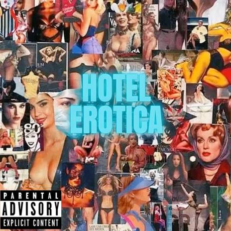 Hotel Erotica | Boomplay Music