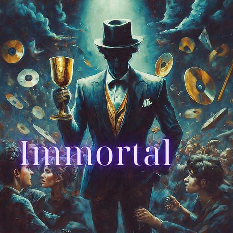 Immortal | Boomplay Music