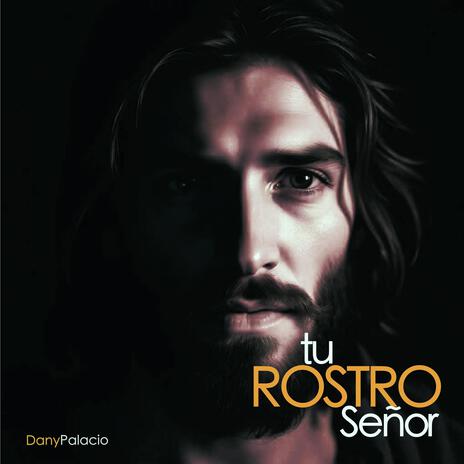 Tu Rostro Señor (Jesús - #MusicaCatolica #SantaMisa #Adoracion #Eucaristia) | Boomplay Music