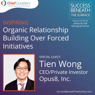 EP38: Organic Relationship Building Over Forced Initiatives