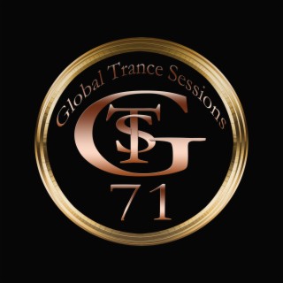 Global Trance Sessions Ep. 71