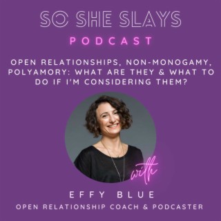 Open Relationships, Non-Monogamy, Polyamory: What Are They & What To Do If I'm Considering Them