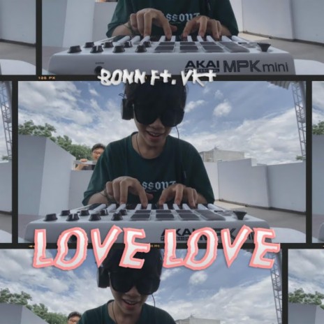 LOVE LOVE (feat. VKT) | Boomplay Music
