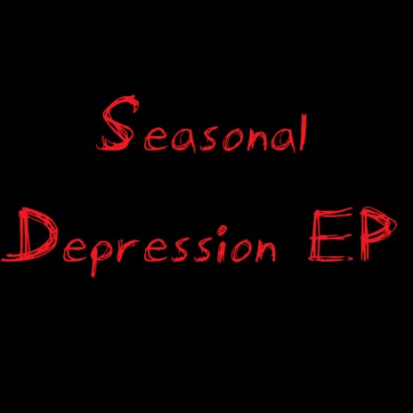 Seasonal Depression | Boomplay Music
