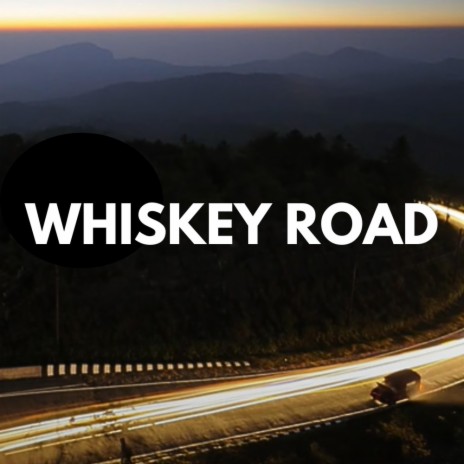 Whiskey Road | Boomplay Music