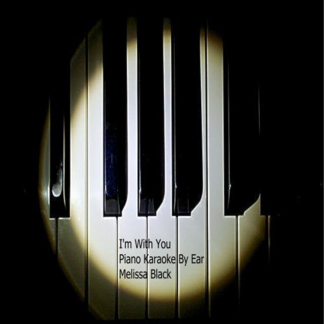 I'm With You Piano Karaoke (By Ear) | Boomplay Music