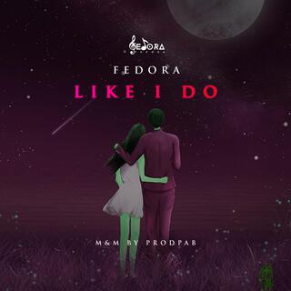 Like I Do lyrics | Boomplay Music