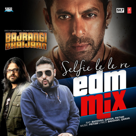 Selfie Le Le Re Edm Mix ft. Qaran & Pritam | Boomplay Music