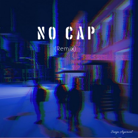 NO CAP (Remix) | Boomplay Music