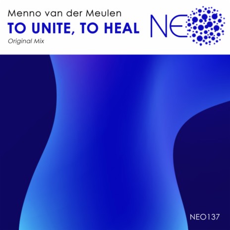 To Unite, To Heal (Original Mix)