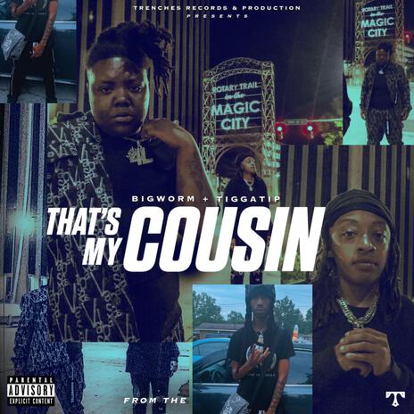 My Cousin, Pt. 2 ft. Bigworm & Lil JT | Boomplay Music