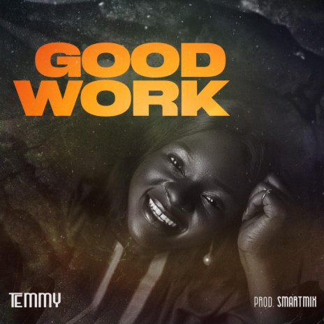 Good Work | Boomplay Music