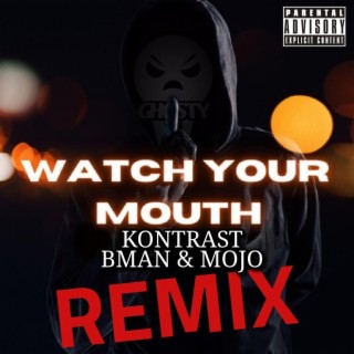 Watch Your Mouth (Ghosty Remix)