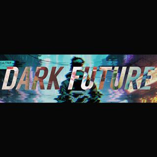 Dark Future