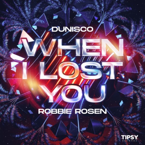 When I Lost You ft. Robbie Rosen | Boomplay Music
