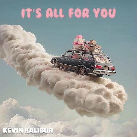 Its All For You | Boomplay Music