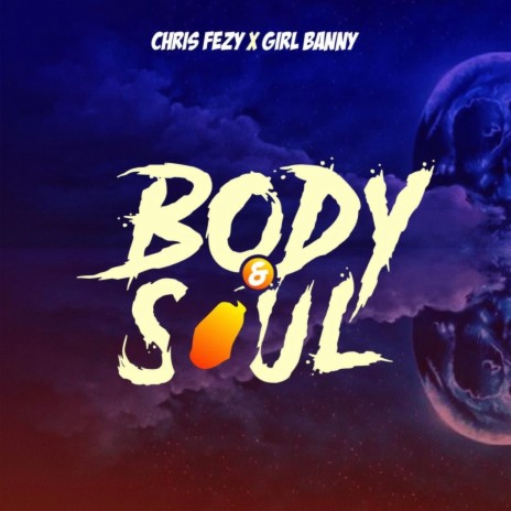 Body & Soul ft. Girl Banny | Boomplay Music