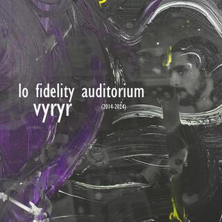 Lo Fidelity Auditorium (2014-2024), Pt. 1